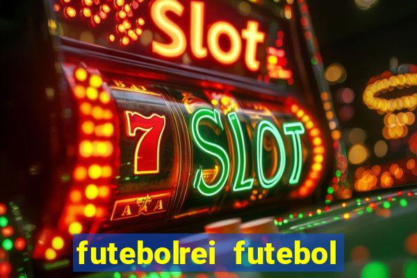 futebolrei futebol ao vivo